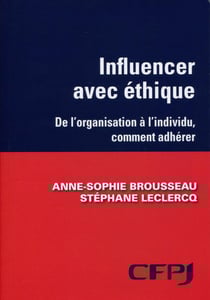 Influencer avec éthique - de l'organisation à l'individu, comment faire adhérer
