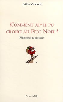 Comment ai-je pu croire au père noël ?