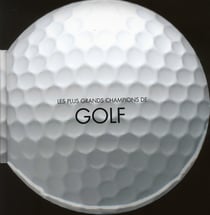 Les plus grands champions de golf