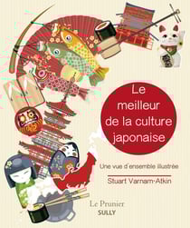 Le meilleur de la culture japonaise - une vue d'ensemble illustrée