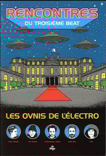 Rencontres du troisième beat - les ovnis de l'électro