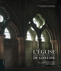 L'église Saint-Pierre-Saint-Paul de Gonesse - un élégant exemple de l'architecture gothique d'Ile-de-France