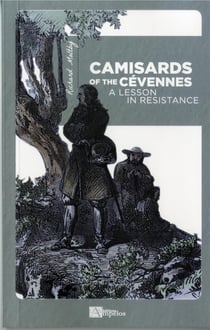 Camisards of the cevennes - a lesson in resistance