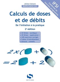 Calculs de doses et de débits - de l'initiation à la pratique