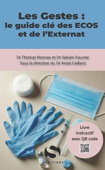 Les gestes : le guide clé des ECOS et de l'externat