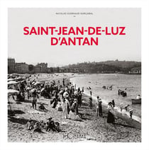 Saint-Jean-De-Luz d'antan - Nouvelle édition