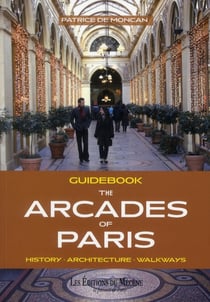 Guidebook - the arcades of Paris - history, architecture, walkways