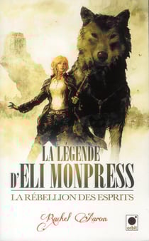 La légende d'Eli Monpress Tome 2 - la rebellion des esprits