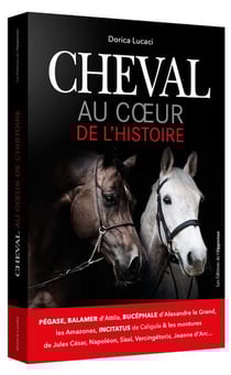 Cheval - au coeur de l'histoire