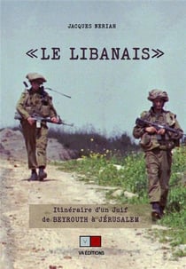 "Le Libanais" : itinéraire d'un Juif de Beyrouth à Jérusalem