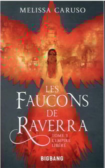 Les faucons de Raverra Tome 3 : l'empire libéré