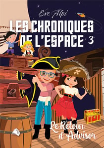 Les chroniques de l'espace Tome 3 : Le retour d'Advisor
