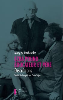 Discrétions - Ezra Pound éducateur et père