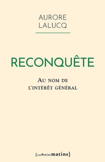 Reconquête : Au nom de l'intérêt général
