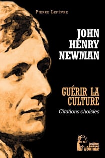 Guérir la culture : John Henry Newman - citations choisies