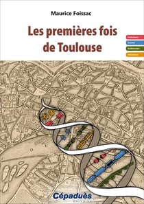 Les premières fois de Toulouse
