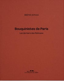 Bouquinistes de Paris : Les derniers des Mohicans