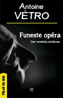 Funeste opéra - une vendetta sicilienne
