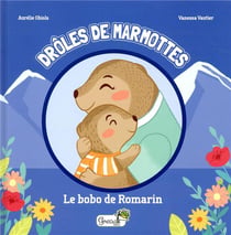 Drôles de marmottes - le bobo de Romarin