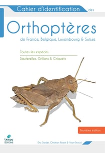 Cahier d'identification des orthoptères de France, Belgique, Luxembourg & Suisse (2e édition)