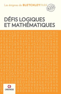 Les énigmes de Bletchley Park : Défis logiques et mathématiques