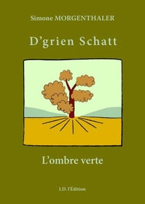 L'ombre verte, "d'grien schatt"