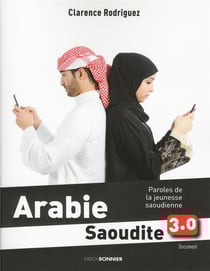 Arabie Saoudite 3.0 - paroles de la jeunesse saoudienne