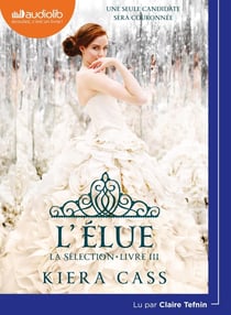 La sélection Tome 3 : l'élue