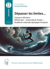 Dépasser les limites... : Concours d'écriture EPACA-SUD - Université de Toulon - Académie nationale olympique française