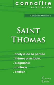 Connaître un philosophe : Saint Thomas - analyse complète de sa pensée