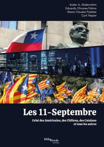 Les 11-septembre : celui des Américains, des Chiliens, des Catalans et tous les autres
