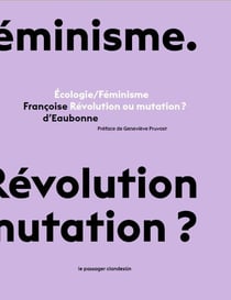 Écologie/féminisme : révolution ou mutation ?