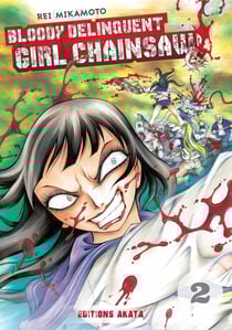Bloody delinquent girl chainsaw Tome 2