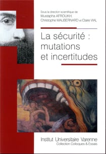 LA SECURITE : MUTATIONS ET INCERTITUDES