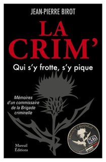 La crim' : qui s'y frotte s'y pique