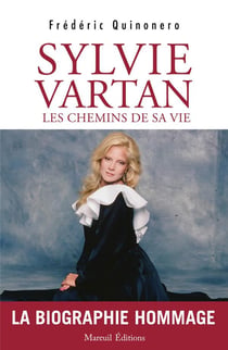 Sylvie Vartan : Les chemins de sa vie