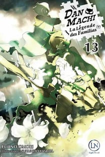 DanMachi - la Légende des Familias Tome 13