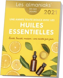 Une année toute douce avec les huiles essentielles (édition 2021)
