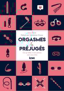 Orgasmes et préjugés : ce qu'elles n'ont jamais osé vous dire