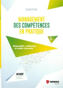 Management des compétences en pratique - dispositifs, méthodes et outils concrets (3e édition)