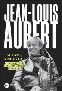 Jean-Louis Aubert : autant, à nouveau