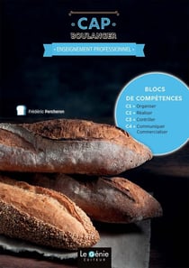 Blocs de compétences 1 à 4 - CAP boulanger 1e et 2e années - Enseignement professionnel