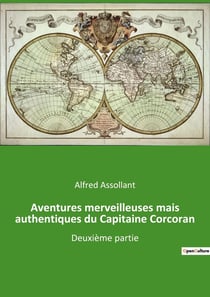 Aventures merveilleuses mais authentiques du Capitaine Corcoran : Les aventures extraordinaires du capitaine Corcoran et ses défis en Inde