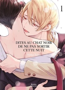 Dites au chat noir de ne pas sortir cette nuit Tome 1