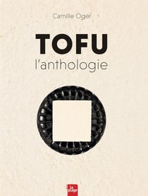 Tofu l'anthologie
