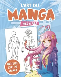L'art du manga : Pas à pas
