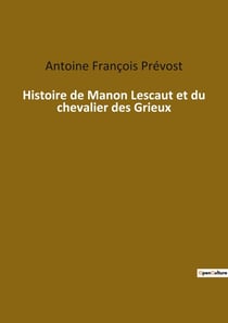 Histoire de Manon Lescaut et du chevalier des grieux