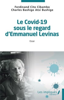 Le Covid-19 sous le regard d'Emmanuel Lévinas : Essai