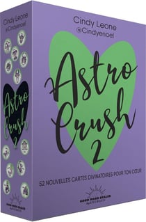 Astro Crush Tome 2 : 52 nouvelles cartes divinatoires pour ton coeur