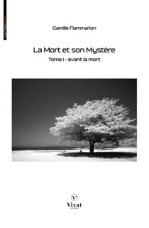 La Mort et son Mystère, tome I  - Avant la Mort